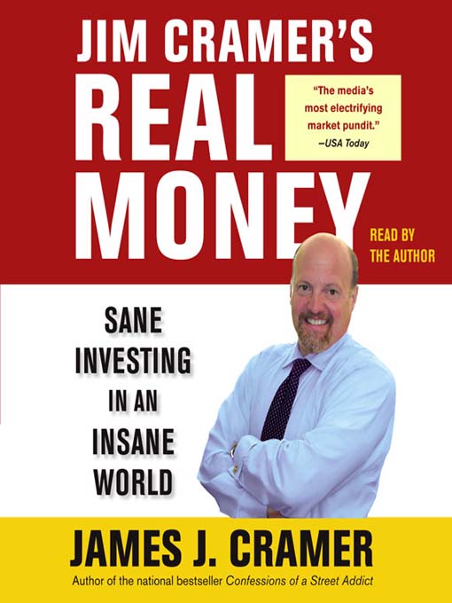 Title details for Jim Cramer's Real Money by James J. Cramer - Available